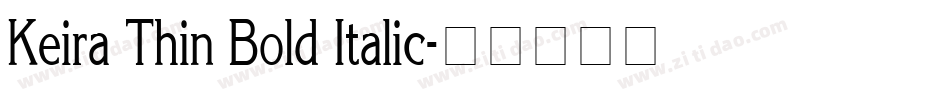 Keira Thin Bold Italic字体转换